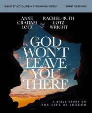 God Won't Leave You There Bible Study Guide Plus Streaming Video