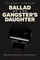 Ballad of the Gangster's Daughter
