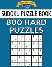 Sudoku Puzzle Book, 800 Hard Puzzles