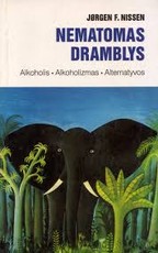 Nematomas dramblys. Alkoholis, alkoholizmas, alternatyvos