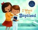 I Want to Be Baptized