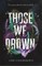 Goldsmith, A: Those We Drown