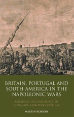 Britain, Portugal and South America in the Napoleonic Wars