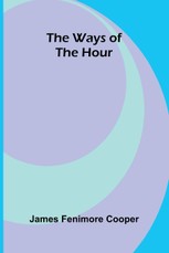 The ways of the hour