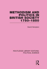 Methodism and Politics in British Society 1750-1850