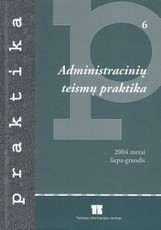 Administracinių teismų praktika (2004 metai liepa-gruodis)