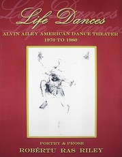 Life Dances Alvin Ailey American Dance Theater - Poetry Remembering the Company's Second Decade