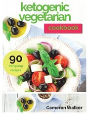 Ketogenic Vegetarian Cookbook
