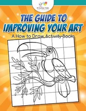 The Guide to Improving Your Art
