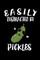 Easily Distracted By Pickles
