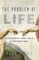 The Problem of Life