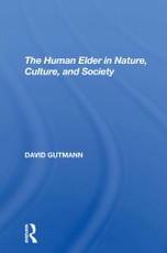 The Human Elder In Nature, Culture, And Society