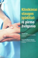 Klinikiniai slaugos įgūdžiai: iš pirmo žvilgsnio