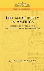 Life and Liberty in America, Sketches of a Tour in the United States and Canada in 1857-8