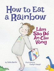 How to Eat a Rainbow / Lam Sao de an Cau Vong