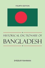 Historical Dictionary of Bangladesh, Fourth Edition