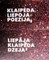 Klaipėda–Liepoja–Poezija. Liepāja–Klaipēda–Dzeja. Dvikalbis kaimynų kūrybos almanachas