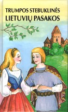 Trumpos stebuklinės lietuvių pasakos