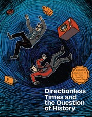 Directionless Times and the Question of History
