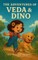 The Adventures of Veda & Dino
