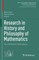 Research in History and Philosophy of Mathematics