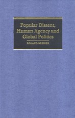 Popular Dissent, Human Agency and Global Politics