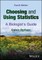 Choosing and Using Statistics - A Biologists¿ Guid e, 4th Edition