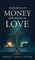 Increasing in Money Abounding in Love