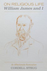 On Religious Life: William James and I