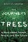 The Journeys of Trees: A Story about Forests, People, and the Future