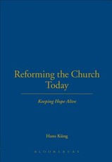 Reforming the Church Today