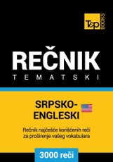 Srpsko-Engleski (americki) tematski recnik - 3000 korisnih reci