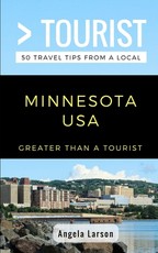 Greater Than a Tourist- Minnesota USA