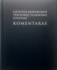 Lietuvos Respublikos teritorijų planavimo įstatymo komentaras