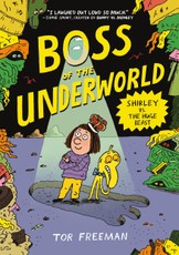 The Boss of the Underworld: Shirley vs. the Huge Beast