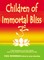 Children of Immortal Bliss: A New Perspective On Our True Identity Based On the Ancient Vedanta Philosophy of India