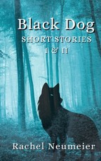 Black Dog Short Stories I & II