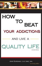 How to Beat Your Addictions and Live a Quality Life