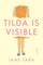 Tara, J: Tilda Is Visible