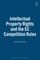 Intellectual Property Rights and the EC Competition Rules