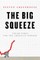 The Big Squeeze