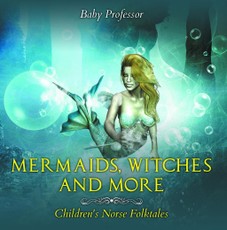 Mermaids, Witches, and More | Children's Norse Folktales