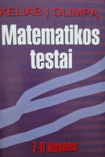 Kelias į Olimpą. Matematikos testai 7–8 klasėms