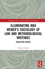 Illuminating Max Weber's Sociology of Law and Methodological Writings