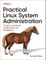 Practical Linux System Administration