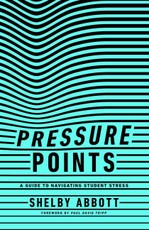 Pressure Points - A Guide to Navigating Student Stress