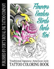 Flowers, Snakes, Birds, Owls and Koi Coloring Book