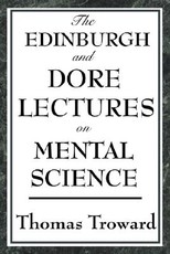 The Edinburgh and Dore Lectures on Mental Science