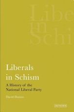 Liberals in Schism A History of the National Liberal Party
