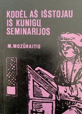Kodėl aš išstojau iš kunigų seminarijos
